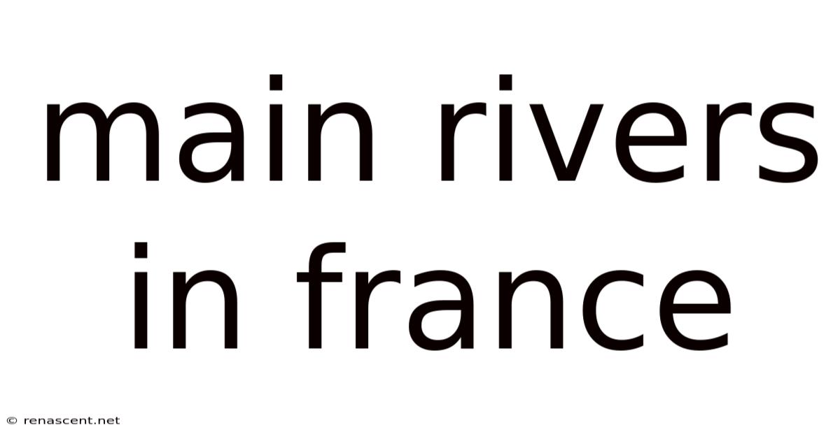 Main Rivers In France