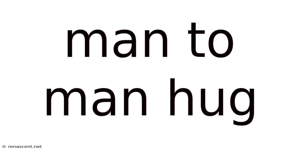 Man To Man Hug