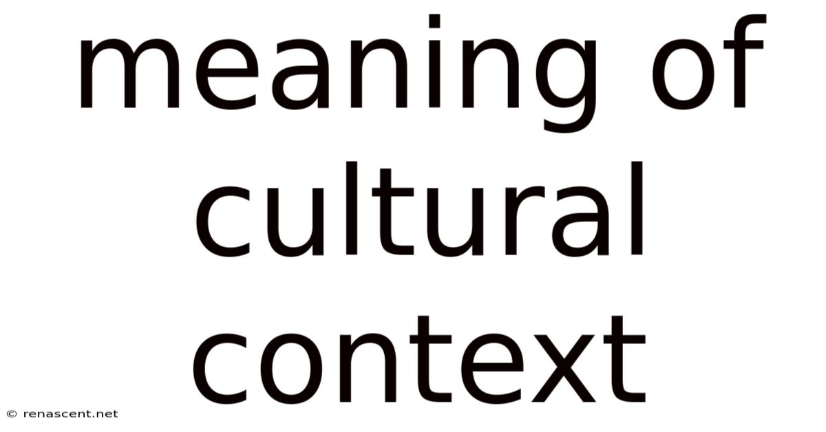 Meaning Of Cultural Context