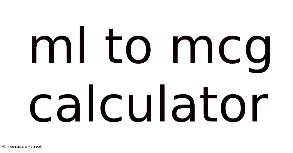 Ml To Mcg Calculator