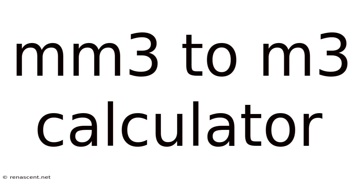 Mm3 To M3 Calculator
