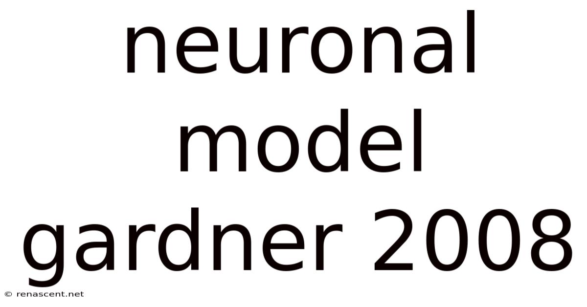 Neuronal Model Gardner 2008