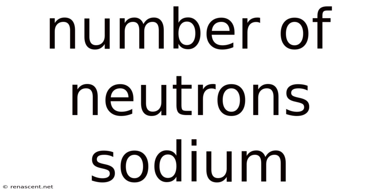 Number Of Neutrons Sodium