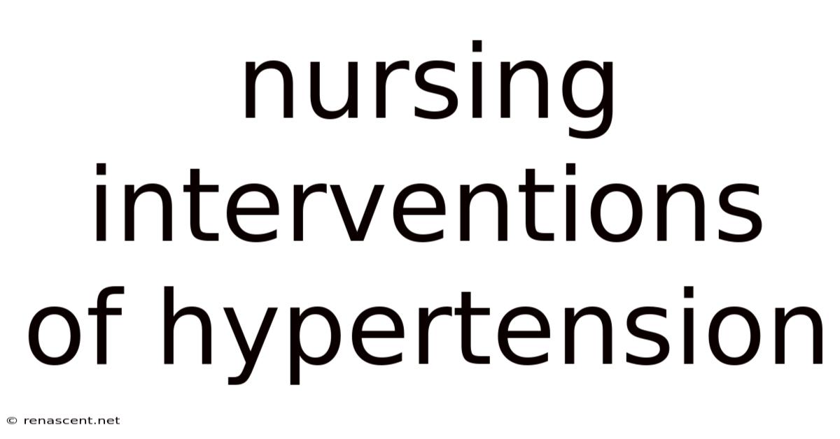 Nursing Interventions Of Hypertension