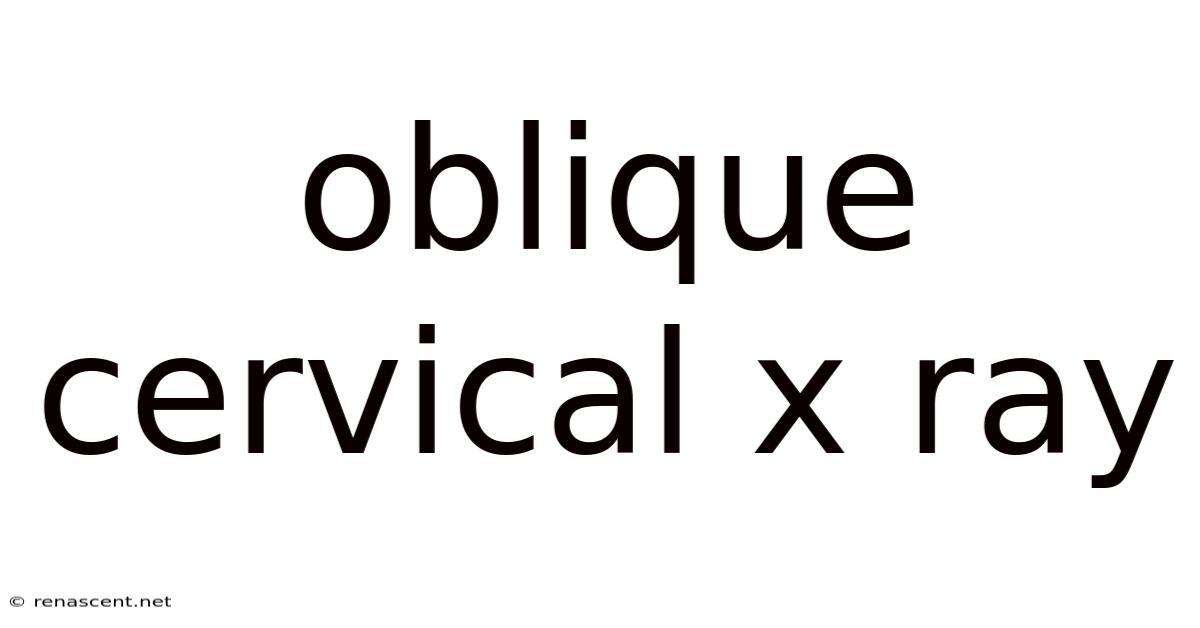 Oblique Cervical X Ray