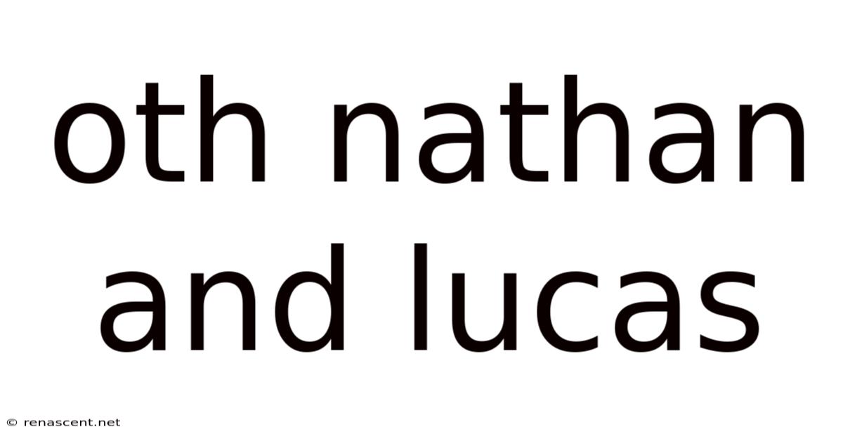 Oth Nathan And Lucas