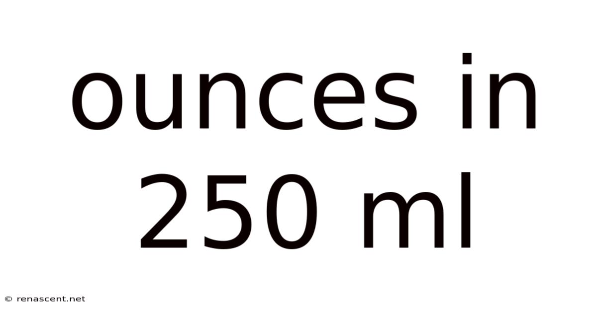 Ounces In 250 Ml