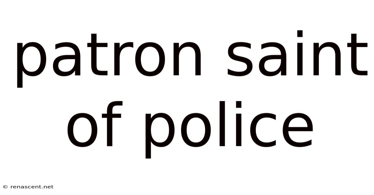 Patron Saint Of Police