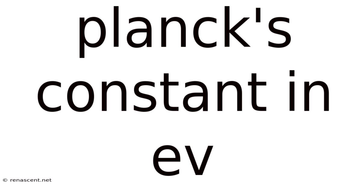 Planck's Constant In Ev