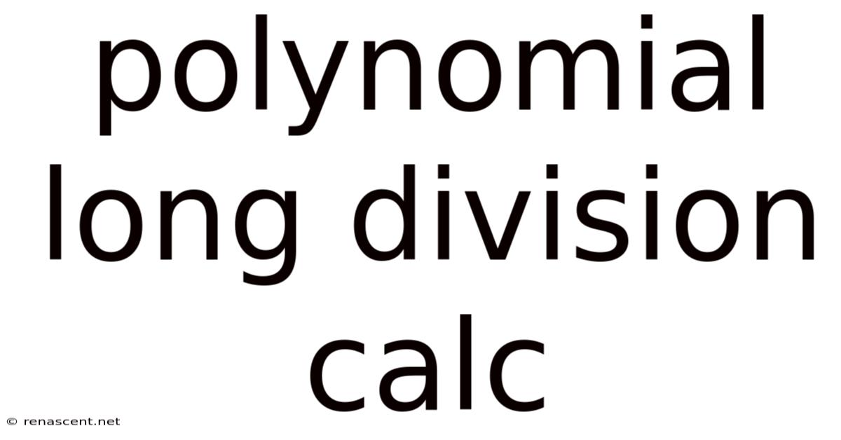 Polynomial Long Division Calc