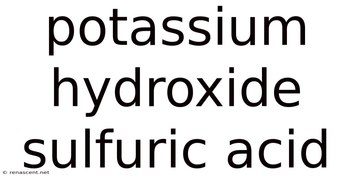 Potassium Hydroxide Sulfuric Acid