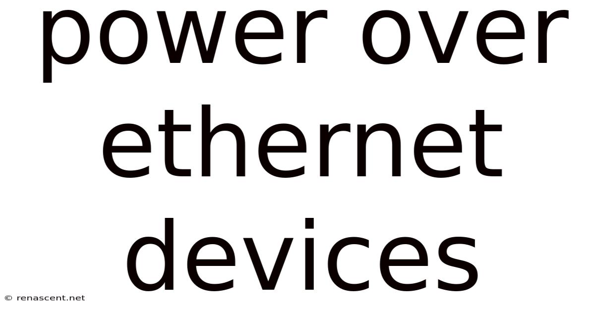 Power Over Ethernet Devices