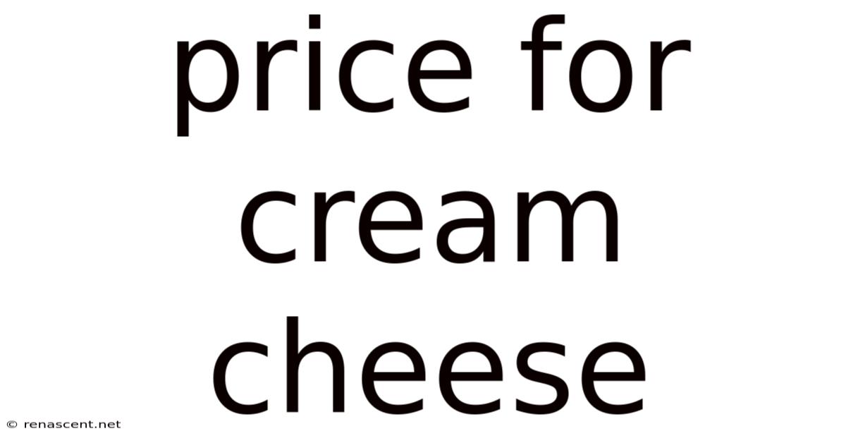 Price For Cream Cheese