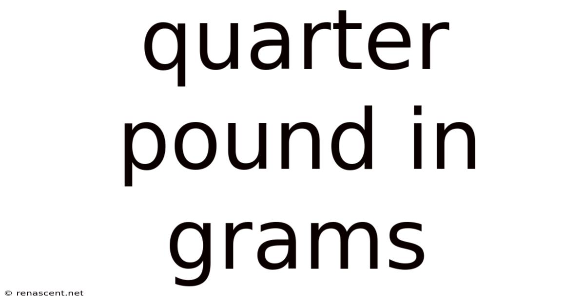 Quarter Pound In Grams
