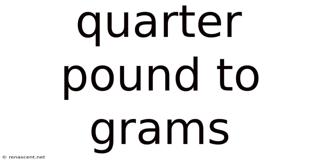 Quarter Pound To Grams