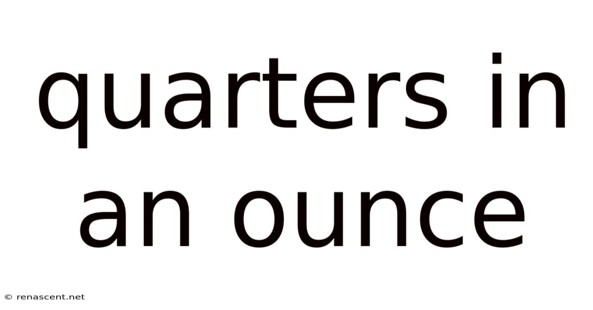 Quarters In An Ounce