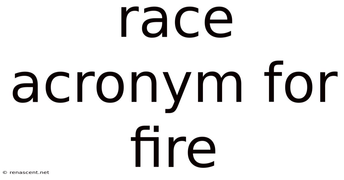 Race Acronym For Fire