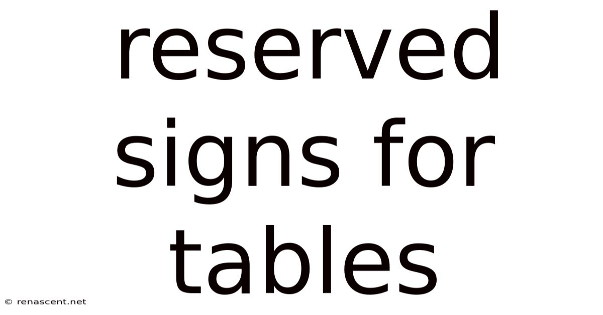 Reserved Signs For Tables