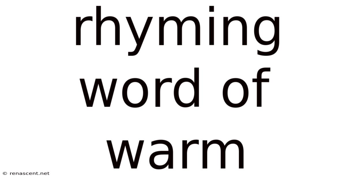 Rhyming Word Of Warm