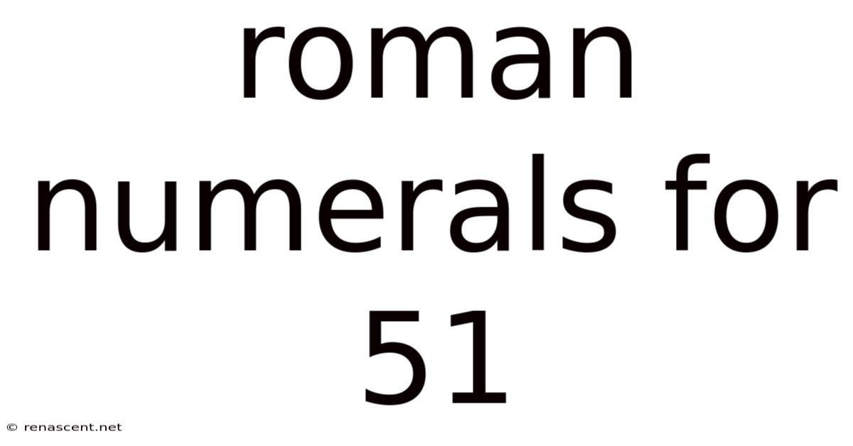 Roman Numerals For 51