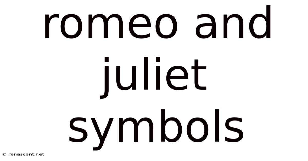 Romeo And Juliet Symbols