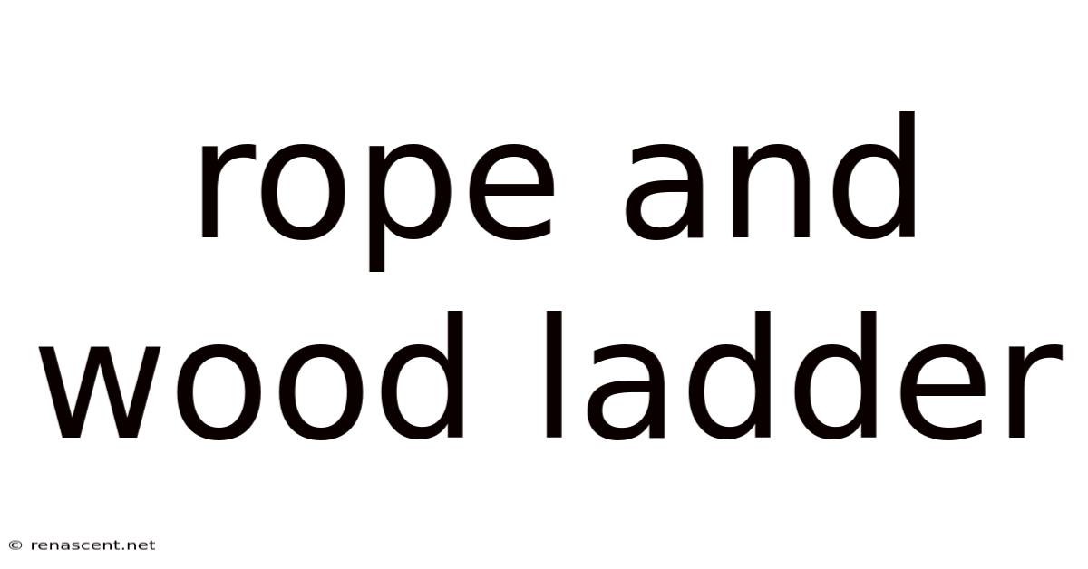 Rope And Wood Ladder