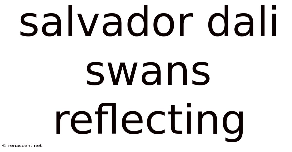 Salvador Dali Swans Reflecting