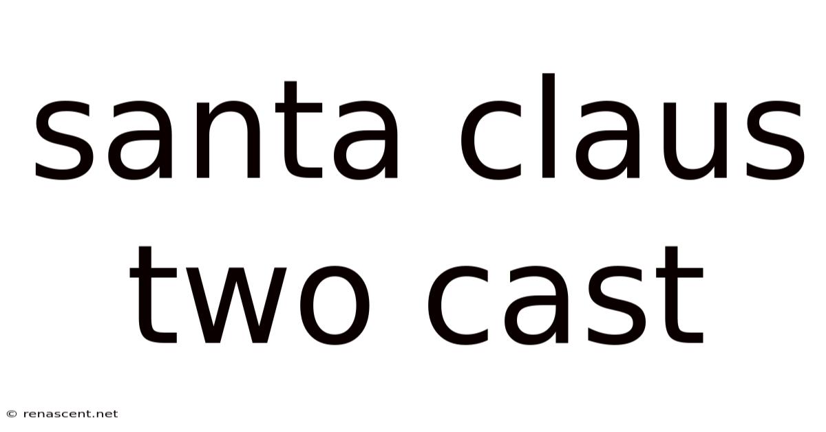 Santa Claus Two Cast