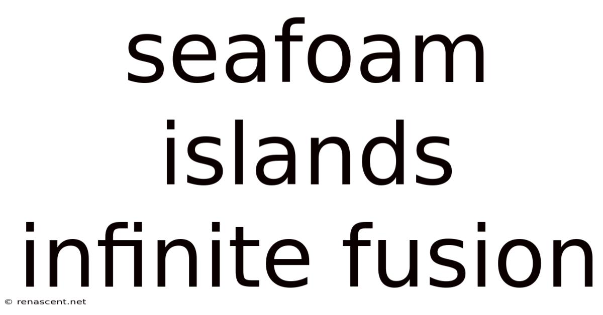 Seafoam Islands Infinite Fusion