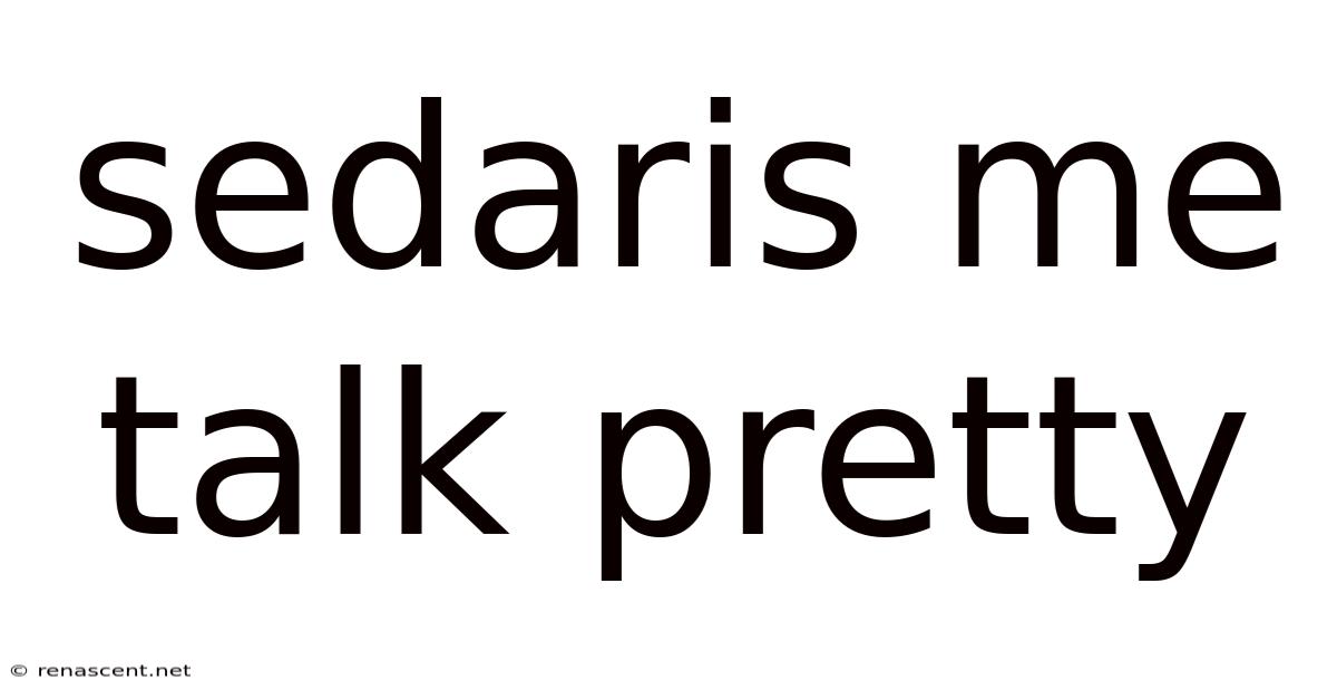 Sedaris Me Talk Pretty