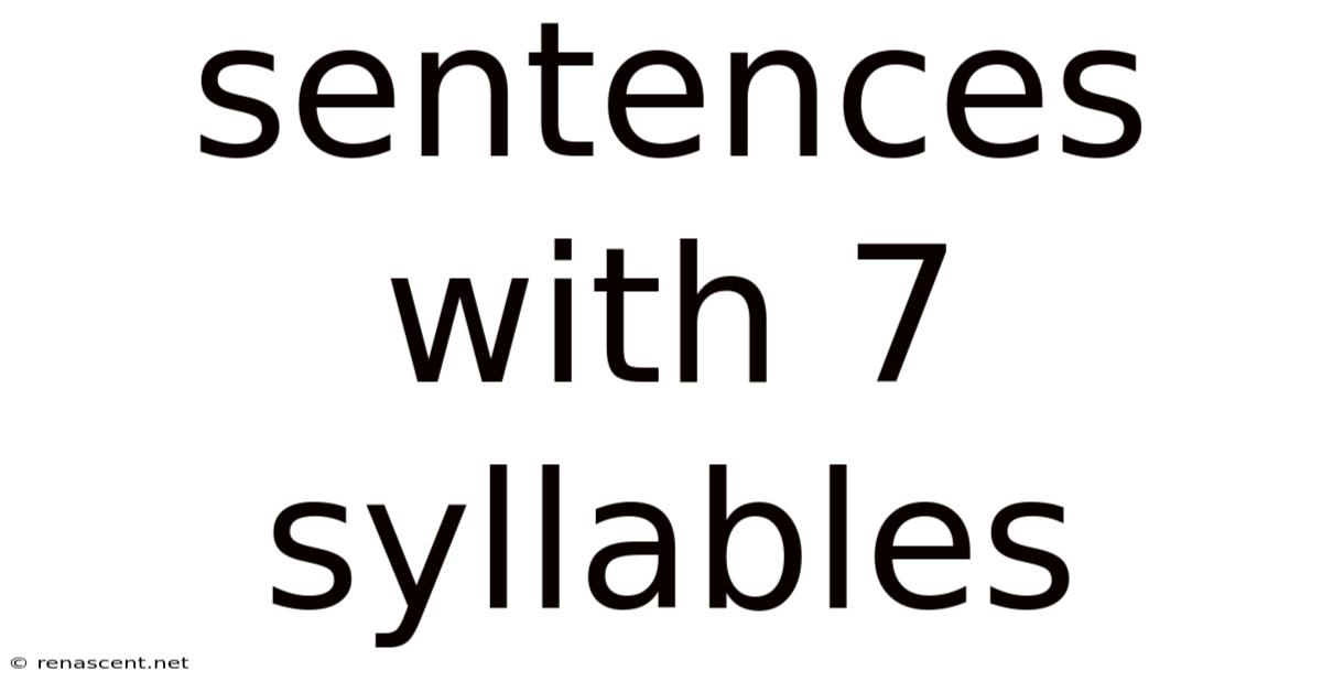 Sentences With 7 Syllables