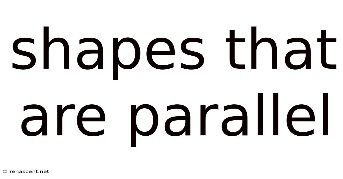 Shapes That Are Parallel