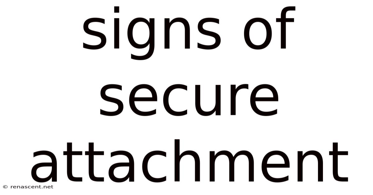 Signs Of Secure Attachment
