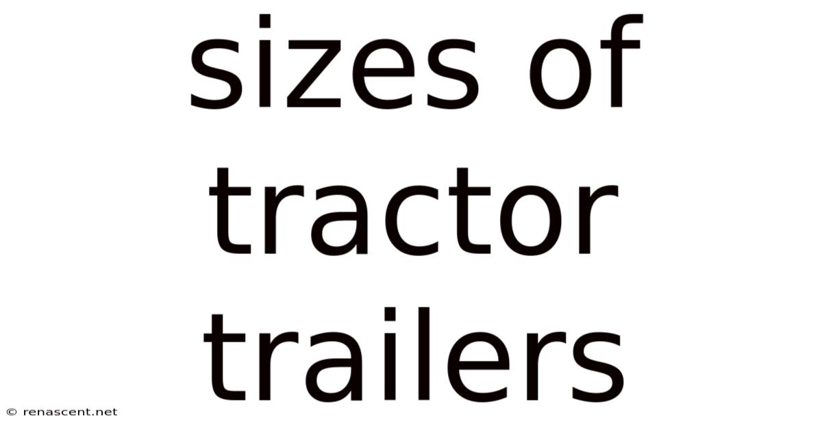Sizes Of Tractor Trailers