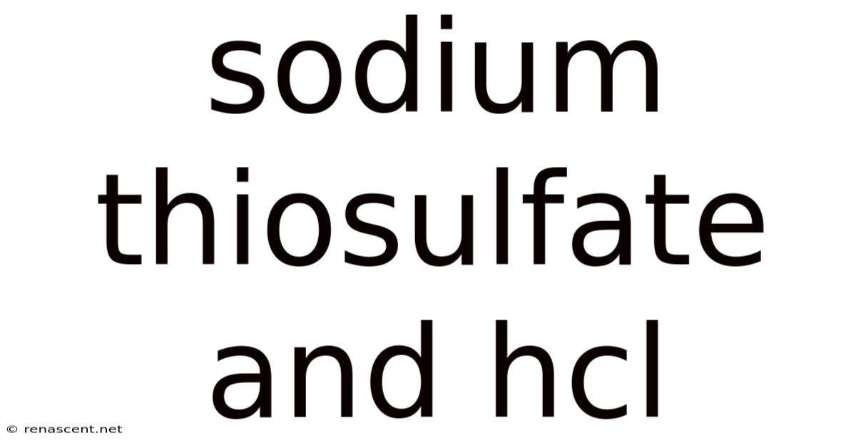 Sodium Thiosulfate And Hcl