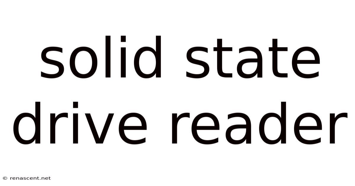 Solid State Drive Reader