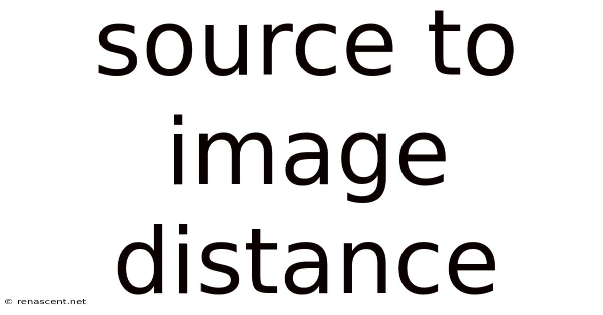 Source To Image Distance