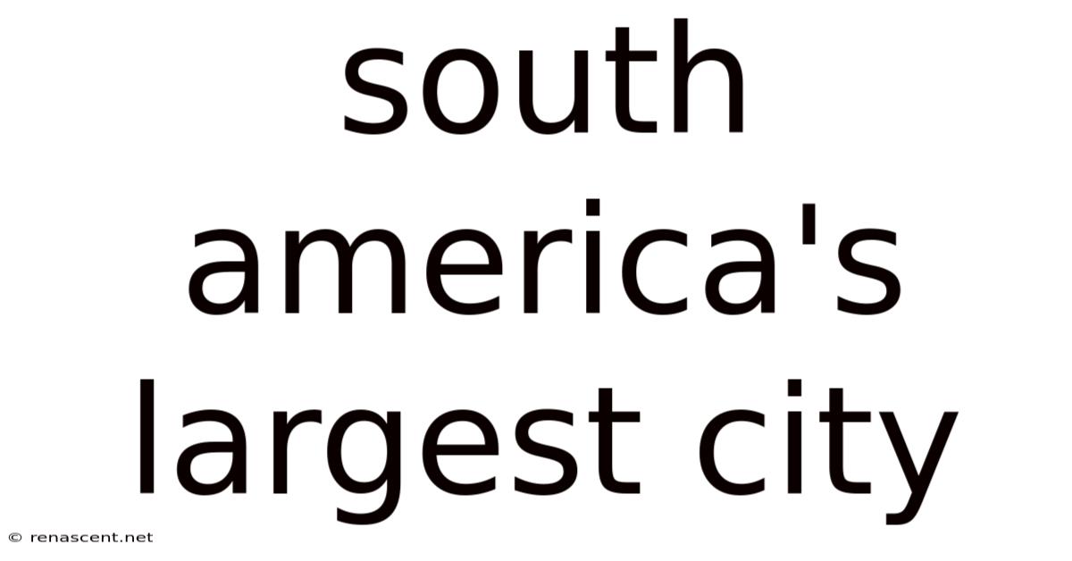 South America's Largest City
