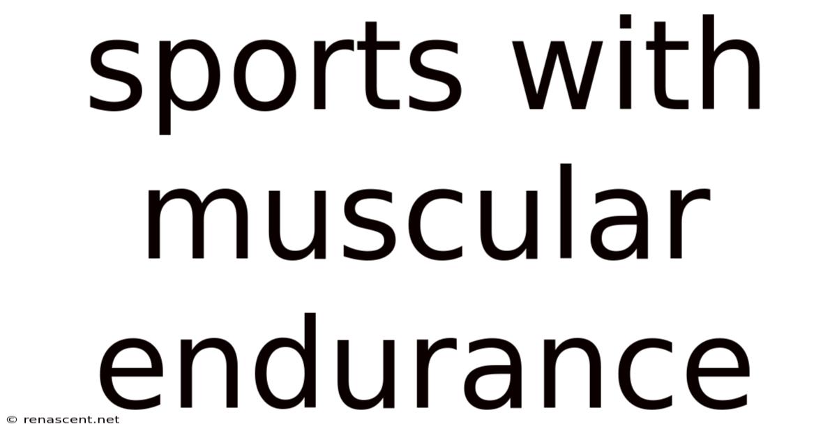Sports With Muscular Endurance