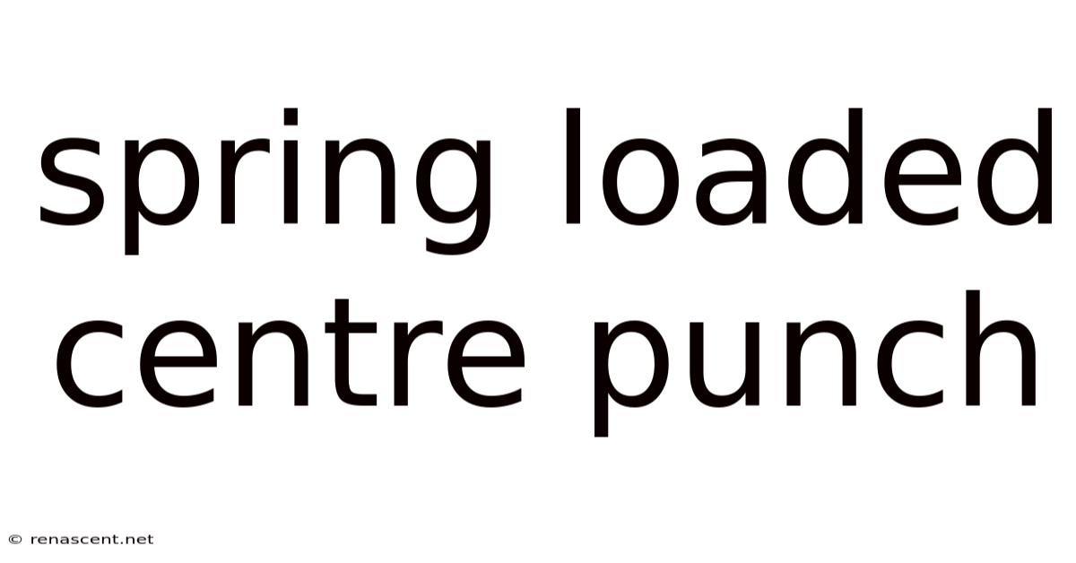 Spring Loaded Centre Punch