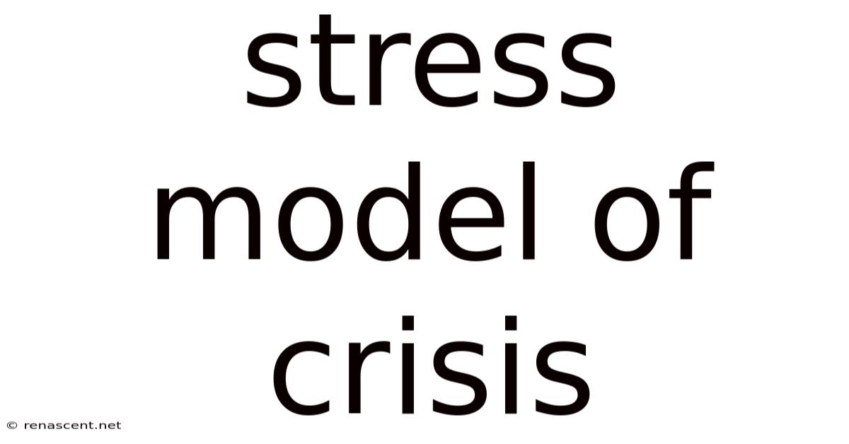 Stress Model Of Crisis