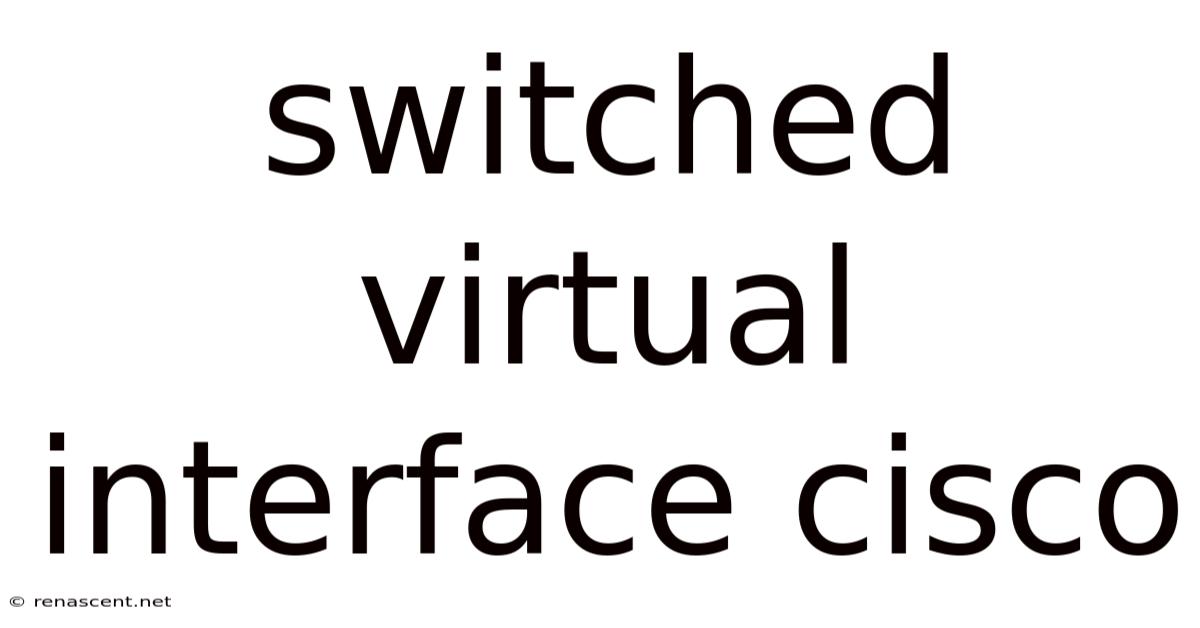 Switched Virtual Interface Cisco