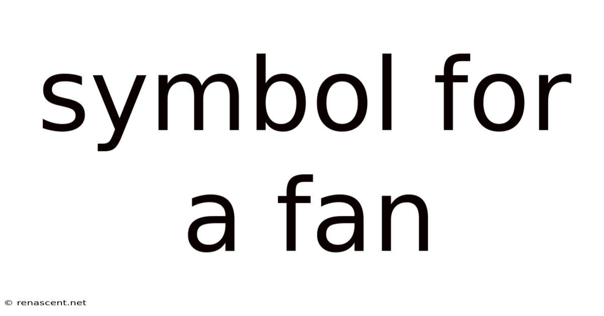 Symbol For A Fan