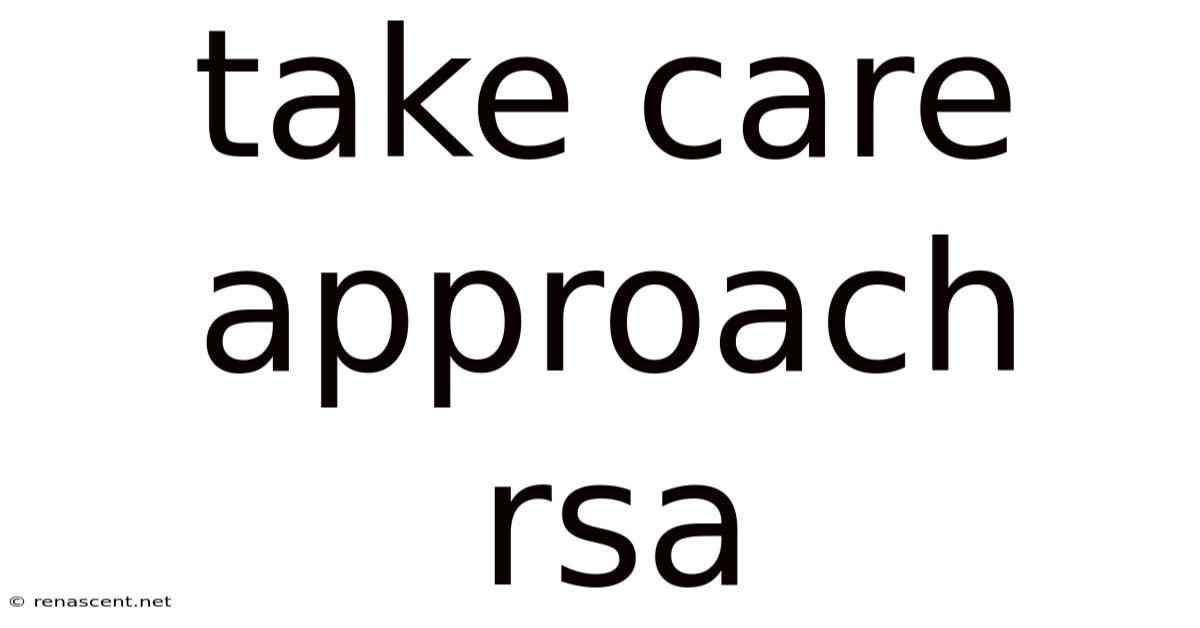Take Care Approach Rsa
