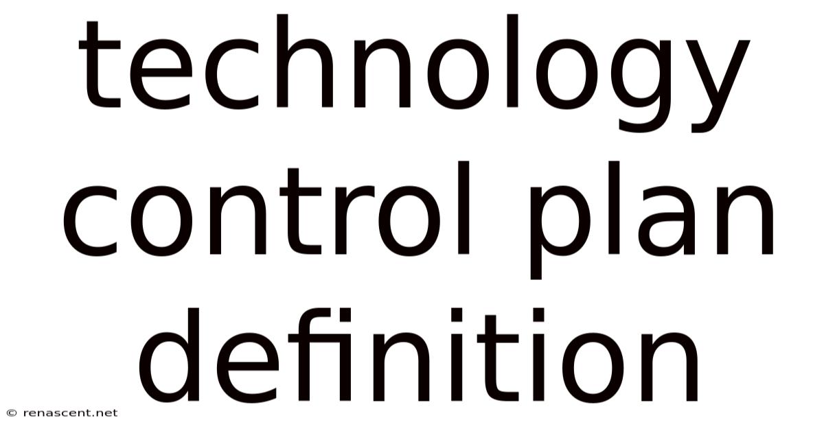 Technology Control Plan Definition