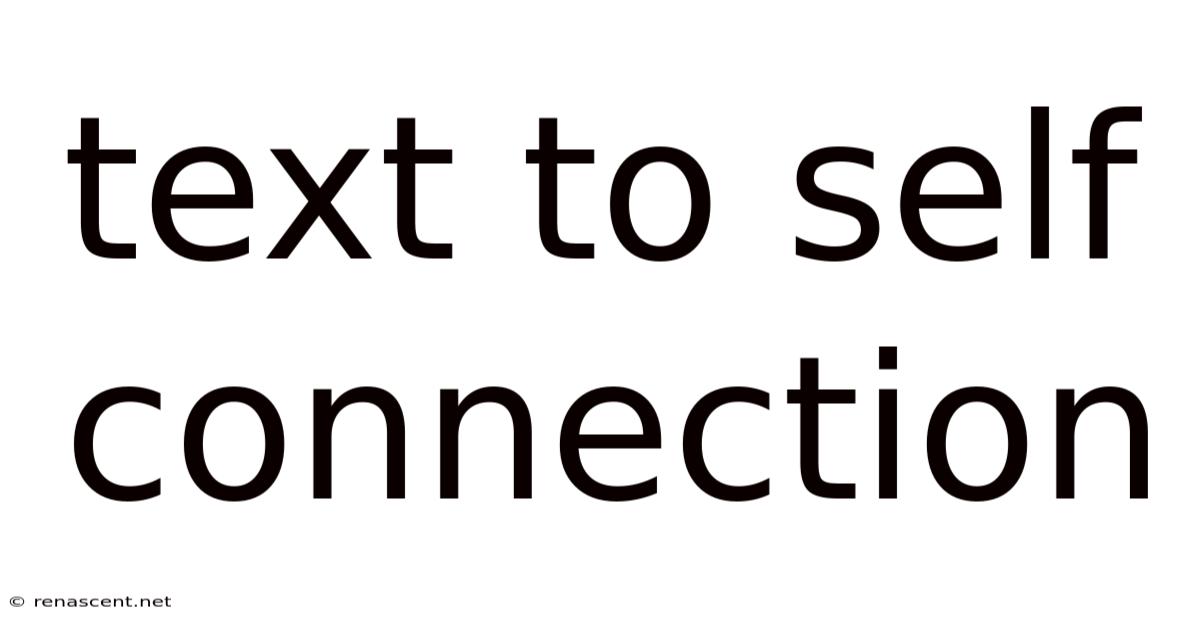 Text To Self Connection