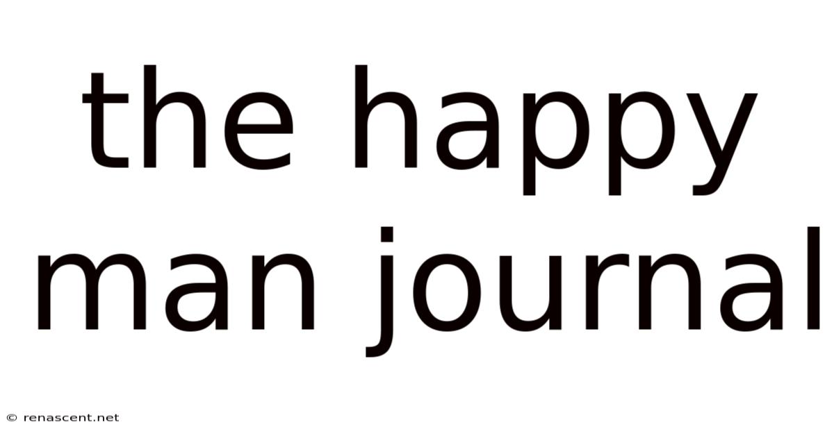 The Happy Man Journal