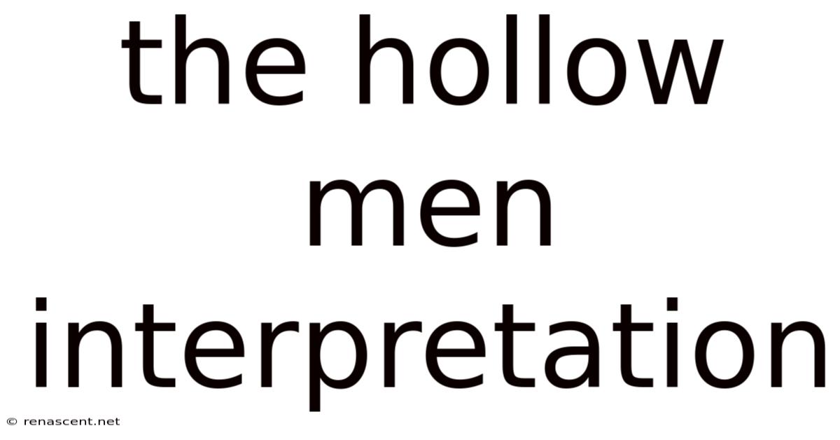 The Hollow Men Interpretation
