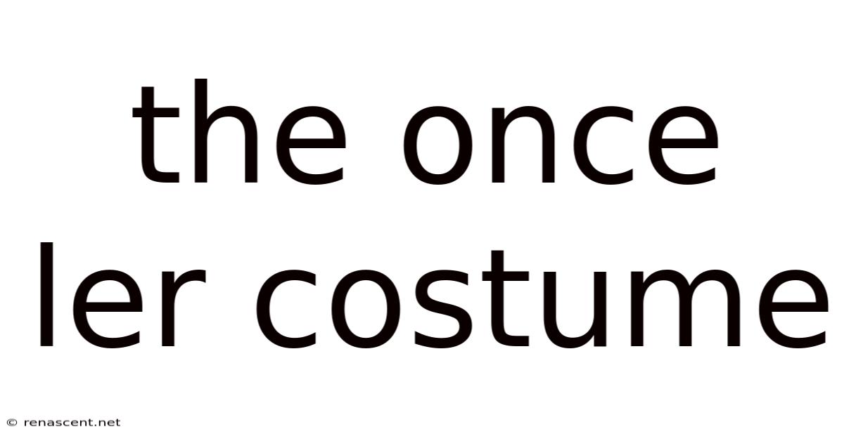 The Once Ler Costume