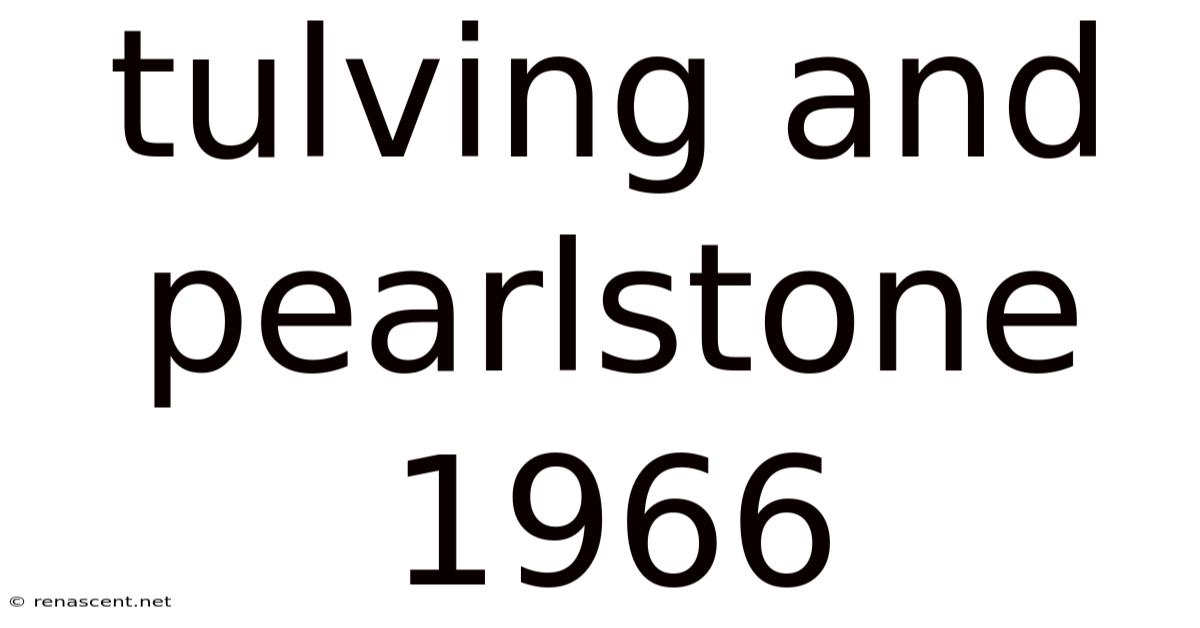 Tulving And Pearlstone 1966